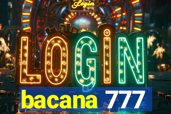 bacana 777